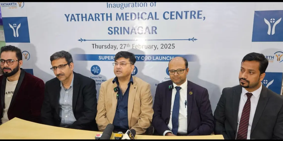 Yatharth Hospital Launches Super Specialty OPD at Srinagar