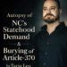 Autopsy of NC’s Statehood Demand & Burying of Article 370: Tariq Leo