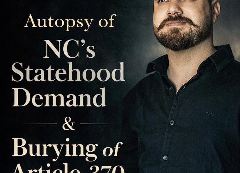 Autopsy of NC’s Statehood Demand & Burying of Article 370: Tariq Leo