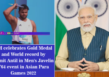 PM celebrates Gold Medal and World record by Sumit Antil in Men’s Javelin F64 event in Asian Para Games 2022