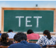 Centre Proposes Comprehensive Review Of TET Framework
