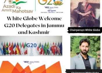 White Globe NGO through its Chairpersons Adv. Sheikh saba and Adv. Syed Junaid sadaat welcome the delegates to the G20 summit in Jammu and Kashmir