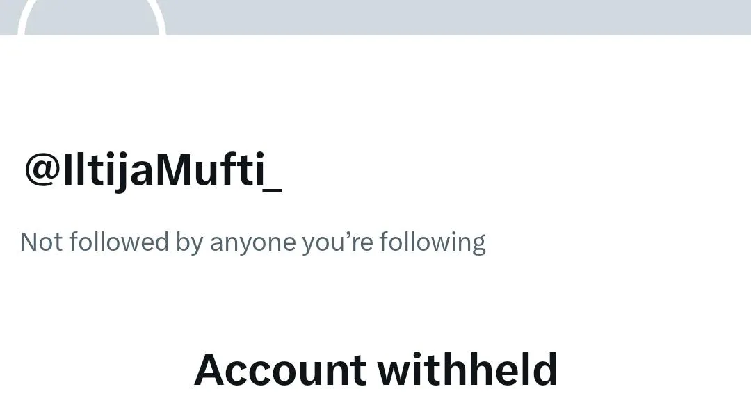 PDP Leader Iltija Mufti’s X Account Withheld in India