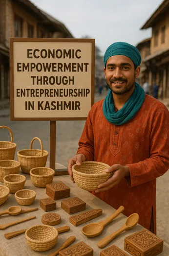 Economic Empowerment Through Entrepreneurship in Kashmir