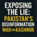 Exposing the Lie: Pakistan’s Disinformation War on Kashmir